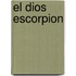 El Dios Escorpion