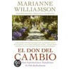 El Don Del Cambio by Marianne Williamson