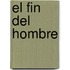 El Fin del Hombre