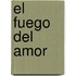 El Fuego del Amor