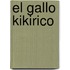 El Gallo Kikirico