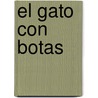 El Gato Con Botas door Giovanna Mantegazza