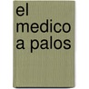 El Medico a Palos by Luciana Daelli