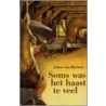 Soms was het haast te veel door J. van Dorsten