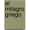 El Milagro Griego door Carlos Pedro Blaquier