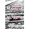 El Paraiso Sonado by Juan Carlos Torres