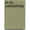 El Rio Sabbathday door Jean Hanff Korelitz