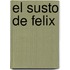 El Susto de Felix