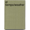 El Tiempo/Weather door Fiesta Publications