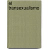 El Transexualismo by Horacio Pons