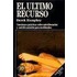 El Ultimo Recurso