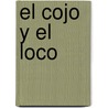 El cojo y el loco by Jaime Bayly