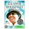 Eleanor Roosevelt by Russell Freedman