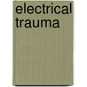 Electrical Trauma by R.C.T. Lee