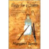 Elegy For A Queen door Margaret James