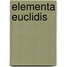 Elementa Euclidis by Elia Astorini