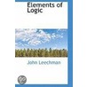 Elements Of Logic door John Leechman