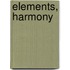 Elements, Harmony