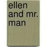 Ellen And Mr. Man door Gouverneur Morris