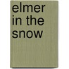 Elmer In The Snow door David Mckee