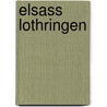 Elsass Lothringen door Onbekend