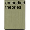 Embodied Theories by Sue Marshall