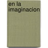 En La Imaginacion door Cayetano Arroyo