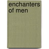 Enchanters of Men door Ethel Colburn Mayne