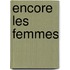 Encore Les Femmes