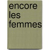 Encore Les Femmes by Alphonse Karr