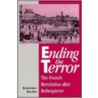 Ending the Terror door Bronislaw Baczko