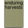 Enduring Harvests by E. Barrie Kavasch