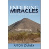 Enduring Miracles door Afton Zapata