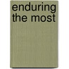 Enduring The Most door Francis J. Costello