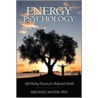 Energy Psychology by Michael Mayer