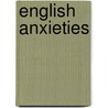 English Anxieties door Roberts Russell