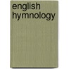 English Hymnology door Louis Coutier Biggs