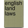 English Land Laws door Samuel Moss