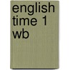 English Time 1 Wb door Susan Rivers