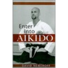 Enter Into Aikido door David Nemeroff