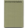 Environmentalists by Lester W. Milbrath