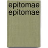 Epitomae Epitomae by Florus