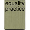 Equality Practice by William N. Eskridge