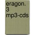 Eragon. 3 Mp3-cds