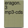 Eragon. 3 Mp3-cds door Christopher Paolini