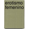 Erotismo Femenino door Salome Urtubey