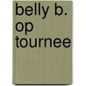 Belly B. op tournee