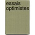 Essais Optimistes