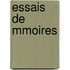 Essais de Mmoires