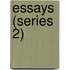 Essays (Series 2)